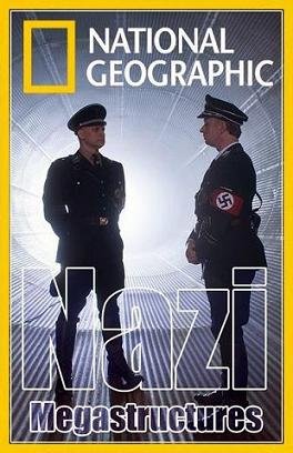 National Geographic: Суперсооружения Третьего рейха (2013) смотреть онлайн hd National Geographic: Суперсооружения Третьего рейха (2013) смотреть онлайн hd